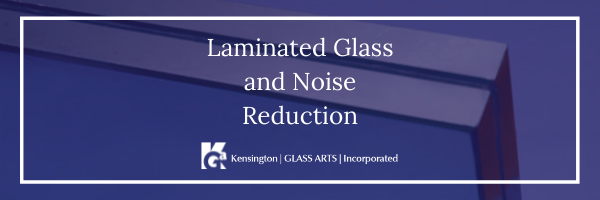 Laminated Glass and Noise Reduction